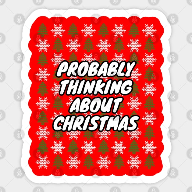 Probably Thinking About Christmas Sticker by LunaMay